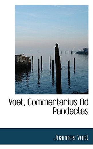 voet, commentarius ad pandectas