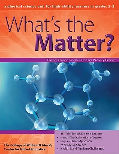 What's the Matter?: A Physical Science Unit for High-Ability Learners in Grades 2-3 (en Inglés)