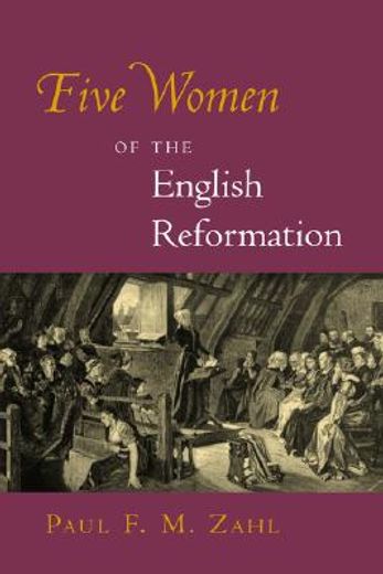 five women of the english reformation (in English)