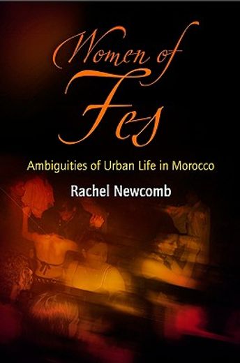 women of fes,ambiguities of urban life in morocco (en Inglés)