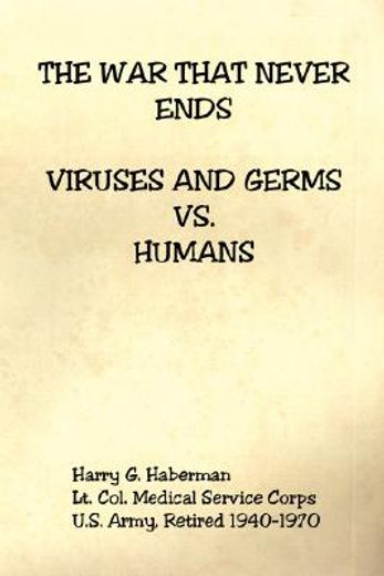 the war that never ends,viruses and germs vs. humans