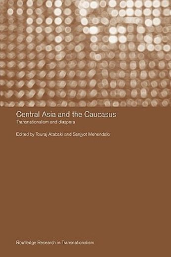 central asia and the caucasus,transnationalism and diaspora