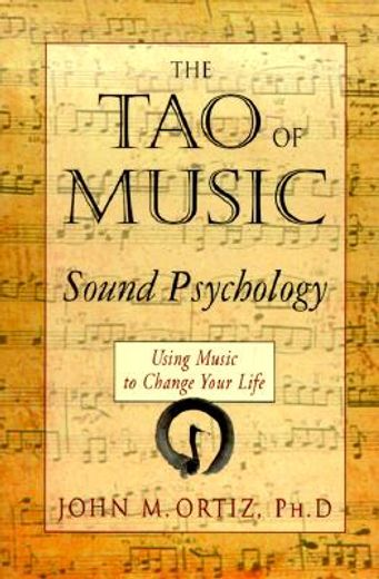 the tao of music,sound psychology