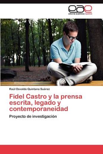 fidel castro y la prensa escrita, legado y contemporaneidad (in Spanish)