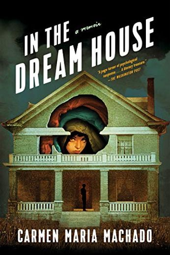 In the Dream House: A Memoir (en Inglés)