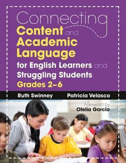 connecting content and academic language for english learners and struggling students, grades 2-6 (en Inglés)