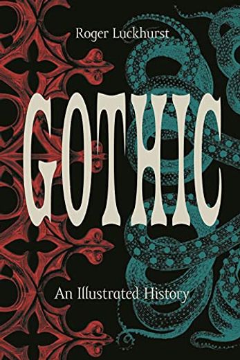 Gothic: An Illustrated History (in English)