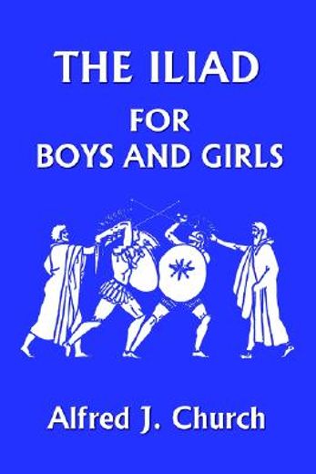 the iliad for boys and girls