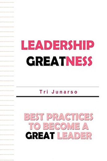 leadership greatness,best practices to become a great leader
