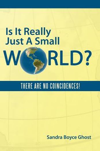 is it really just a small world?,there are no coincidences!