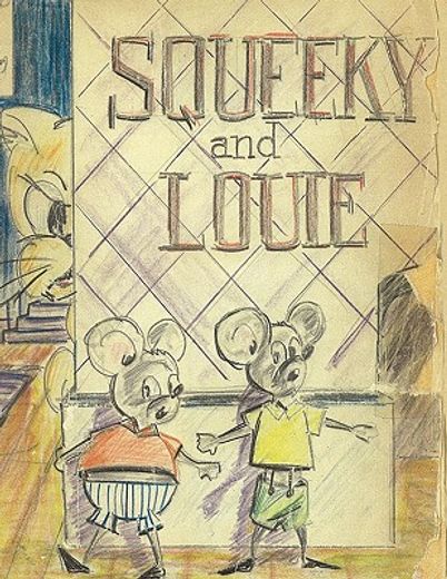 squeeky and louie