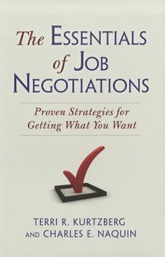 the essentials of job negotiations,proven strategies for getting what you want (en Inglés)