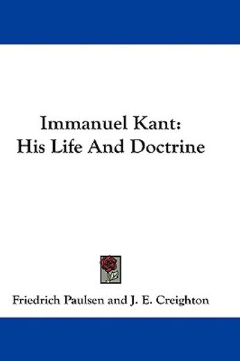immanuel kant,his life and doctrine