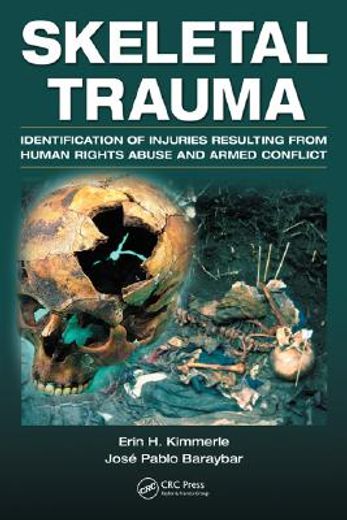 skeletal trauma,identification of injuries resulting from human rights abuse and armed conflict