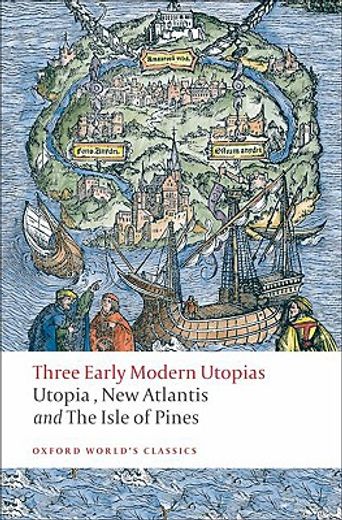 three early modern utopias,utopia/ new atlantis/ the isle of pines (in English)