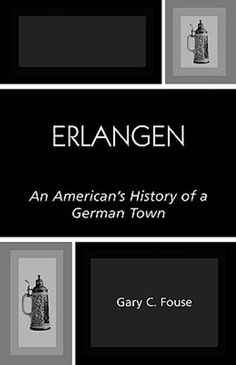 erlangen,an american´s history of a german town