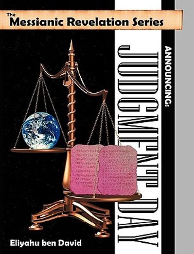 the messianic revelation series v.1. announcing,judgment day