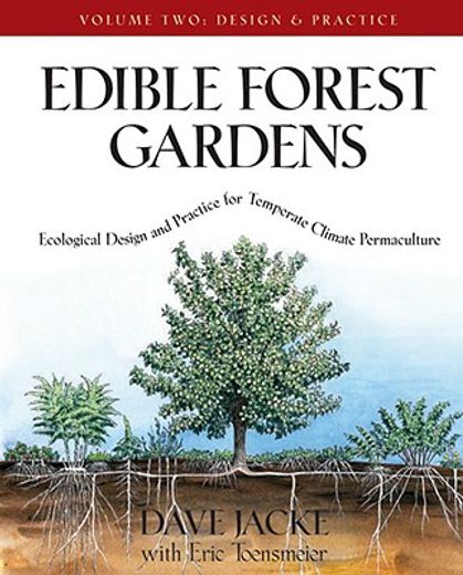 edible forest gardens,ecological design and practice for temperate-climate permaculture