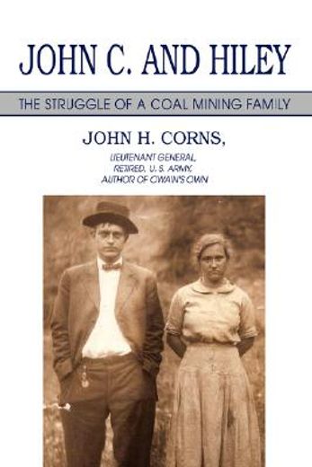 john c. and hiley:the struggle of a coal mining family