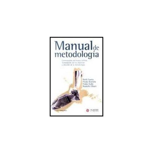Manual de Metodologia. Construccion Marco Teorico  Formulacion de Objetivos y Eleccion Metodologia