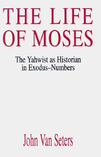 the life of moses,the yahwist as historian in exodus-numbers