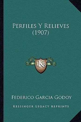 Perfiles y Relieves (1907)