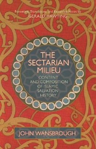the sectarian milieu,content and composition of islamic salvation history