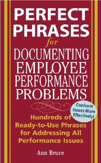 perfect phrases for documenting employee performance problems (en Inglés)
