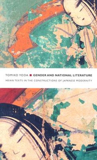 gender and national literature,heian texts in the constructions of japanese modernity