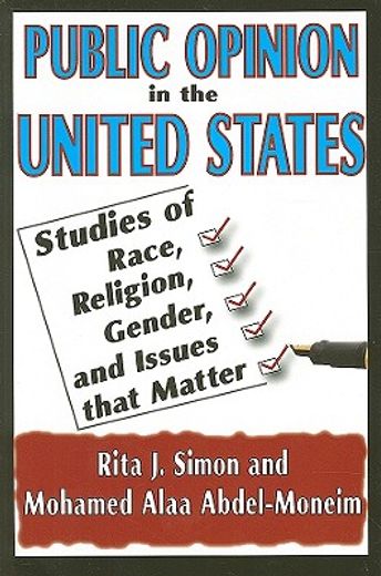 Public Opinion in the United States: Studies of Race, Religion, Gender, and Issues That Matter (in English)