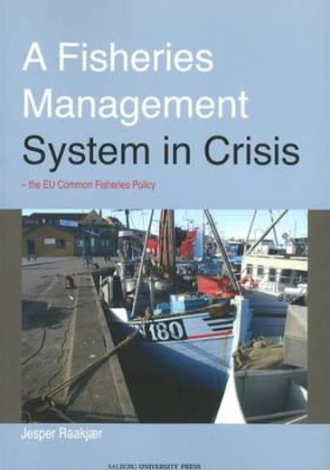 a fisheries management system in crisis,the eu commom fisheries policy