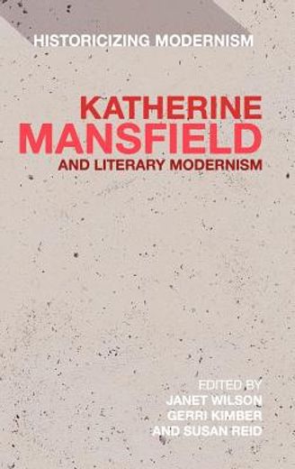 katherine mansfield and literary modernism,historcizing modernism