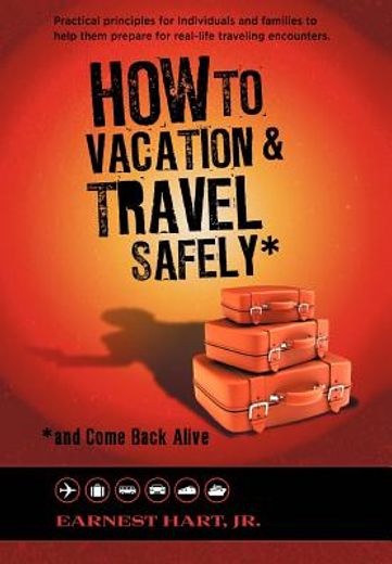 how to vacation & travel safely (en Inglés)