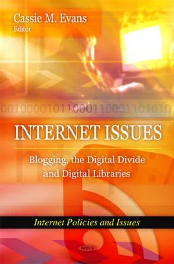 internet issues:,blogging, the digital divide and digital libraries