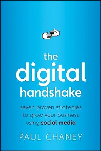 the digital handshake,seven proven strategies to grow your business using social media