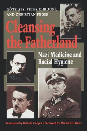 cleansing the fatherland,nazi medicine and racial hygiene