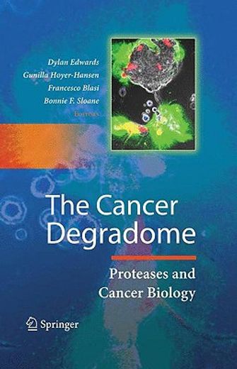 the cancer degradome,proteases and cancer biology