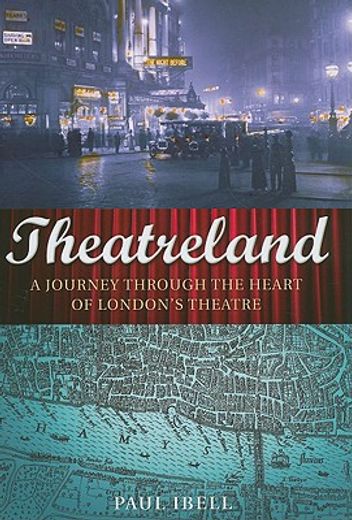 theatreland,a journey through the heart of london´s theatre (in English)