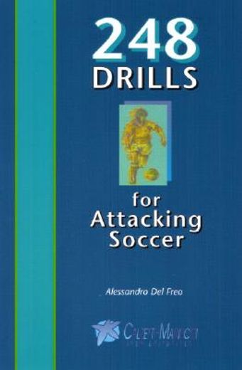 248 Drills for Attacking Soccer (en Inglés)