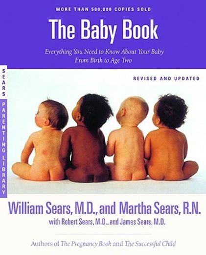 the baby book,everything you need to know about your baby--from birth to age two