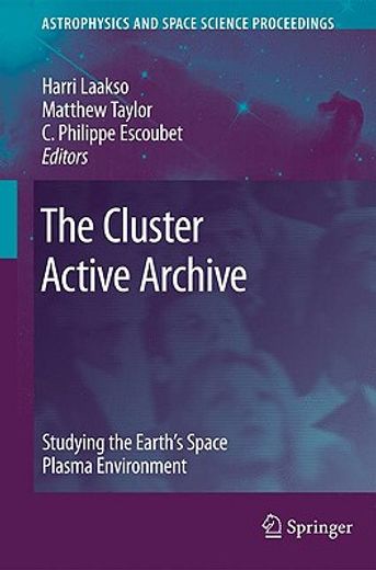 the cluster active archive,studying the earth´s space plasma environment