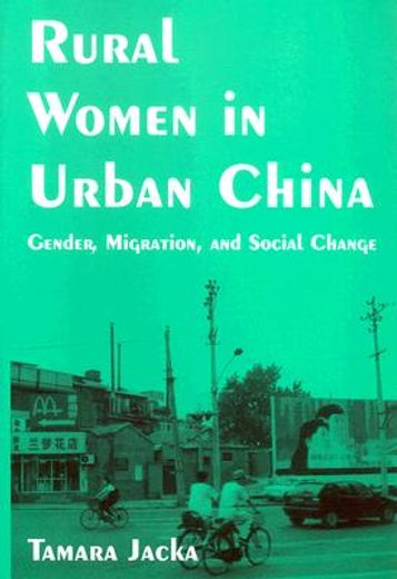 rural women in urban china,gender, migration, and social change