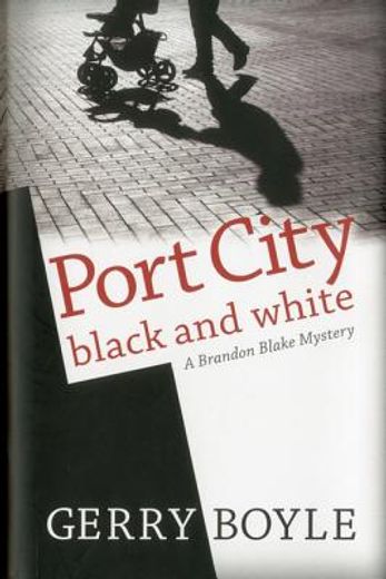 port city black and white,a brandon blake mystery