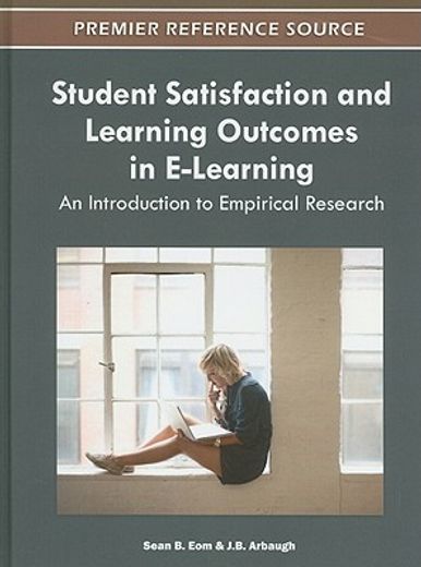 student satisfaction and learning outcomes in e-learning,an introduction to empirical research