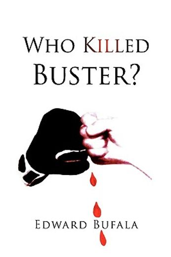 who killed buster? (en Inglés)