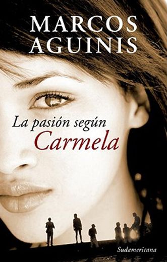 la pasion segun carmela/ the passion according to carmela