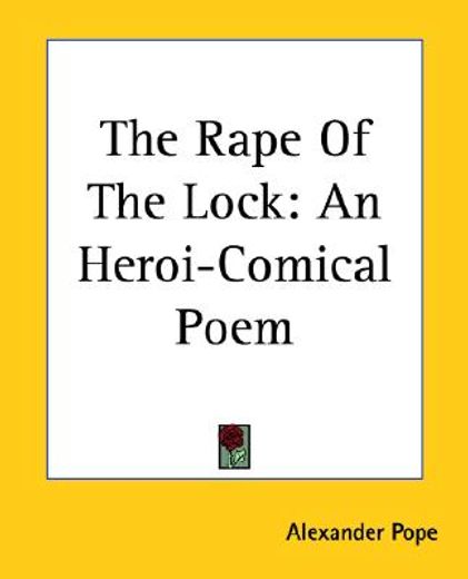 the rape of the lock,an heroi-comical poem