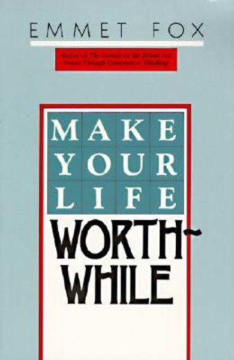 make your life worthwhile (en Inglés)