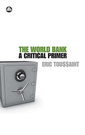 the world bank,a critical primer