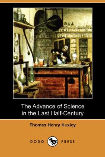 the advance of science in the last half-century